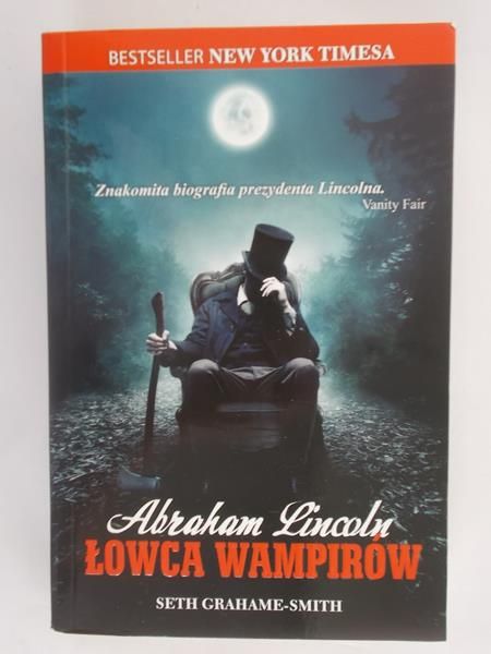Grahame-Smith Seth - Abraham Lincoln -  łowca wampirów