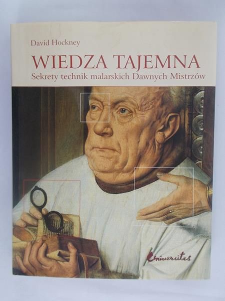 Hockney David - Wiedza Tajemna Sekrety Technik Malarskich Dawnych Mistrzów