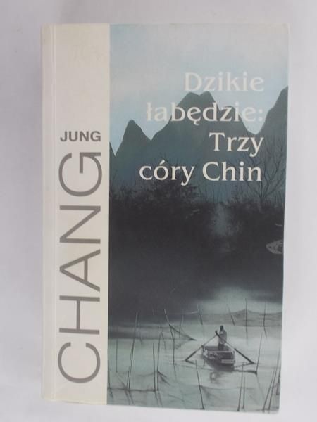 Dzikie łabędzie: Trzy córy Chin