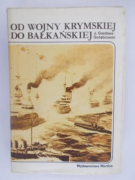 Gozdawa-Gołebiowski  - Od wojny krymskiej do bałkańskiej