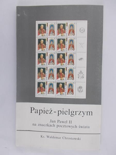 Chrostowski Waldemar - Papież-pielgrzym