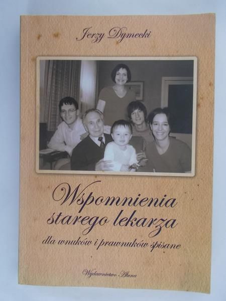 Dymecki Jerzy - Wspomnienia starego lekarza, autograf