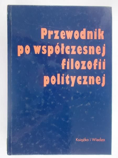 Przewodnik po współczesnej filozofii politycznej