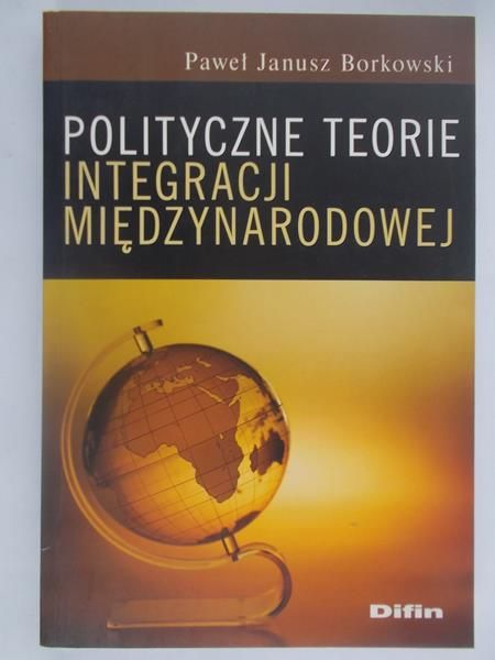 Polityczne teorie integracji międzynarodowej
