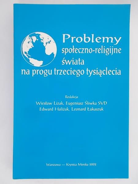 Problemy społeczno – religijne świata na progu trzeciego tysiąclecia