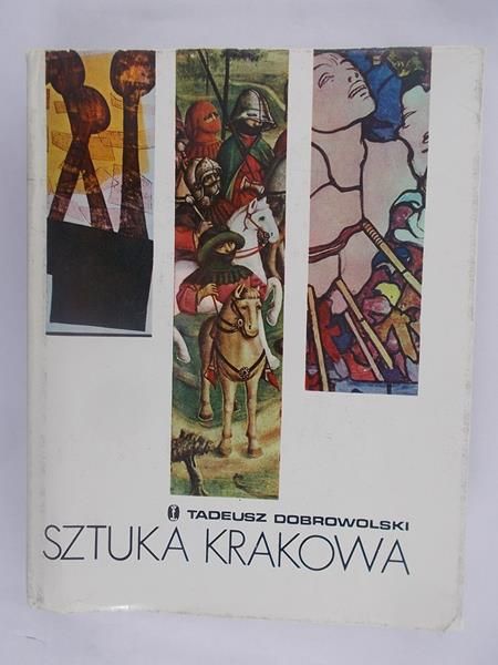 Dobrowolski Tadeusz - Sztuka Krakowa