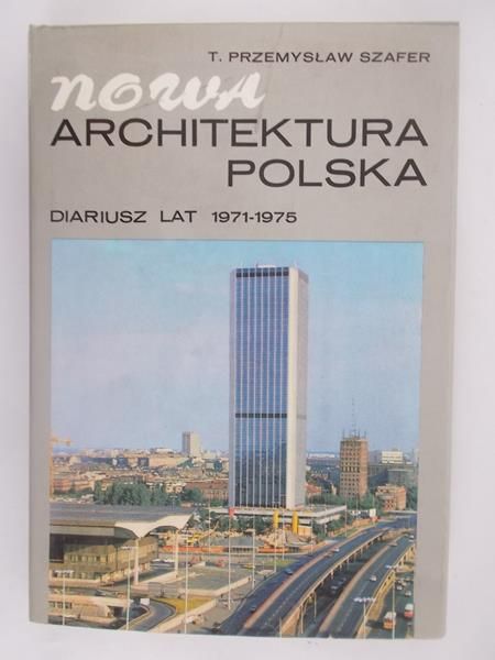 Nowa architektura polska. Diarusz lat 1971-1975