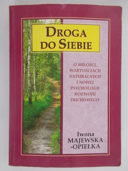 Majewska-Opiełka Iwona - Droga do siebie