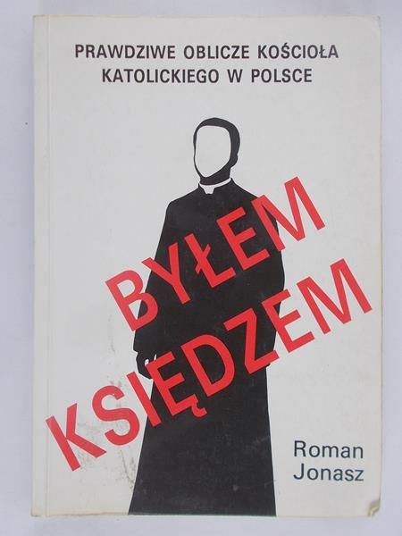 Jonasz Roman - Byłem księdzem