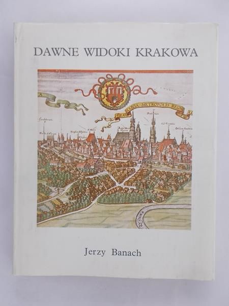 Dawne widoki Krakowa
