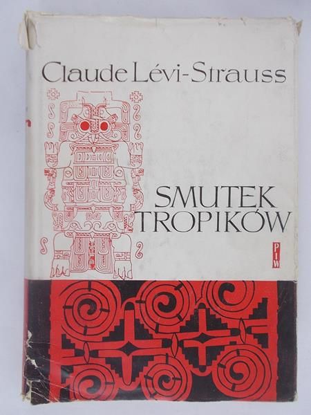 Levi-Strauss Claude - Smutek tropików