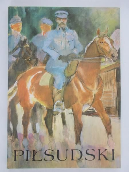 Englert Juliusz - Józef Piłsudski
