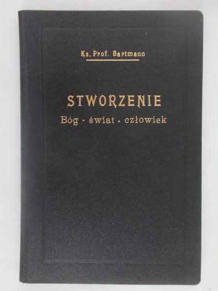 Bartmann Bernard - Stworzenie: Bóg - Świat - Człowiek, 1933 r.