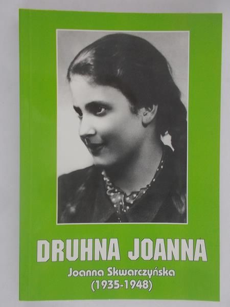 Druhna Joanna – Joanna Skwarczyńska (1935-1948)