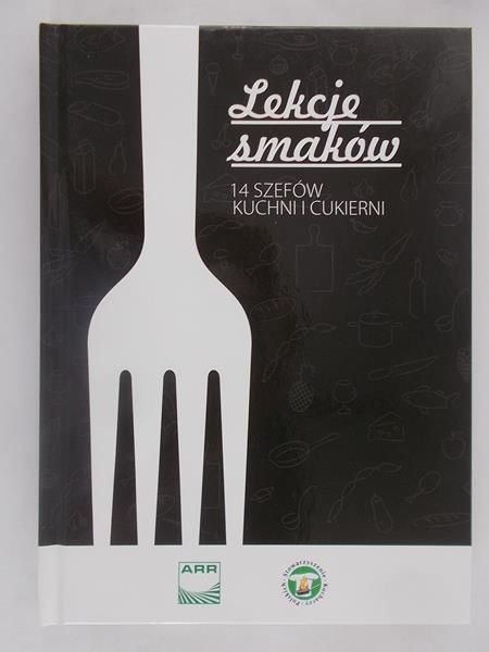 Lekcje smaków. 14 szefów kuchni i cukierni