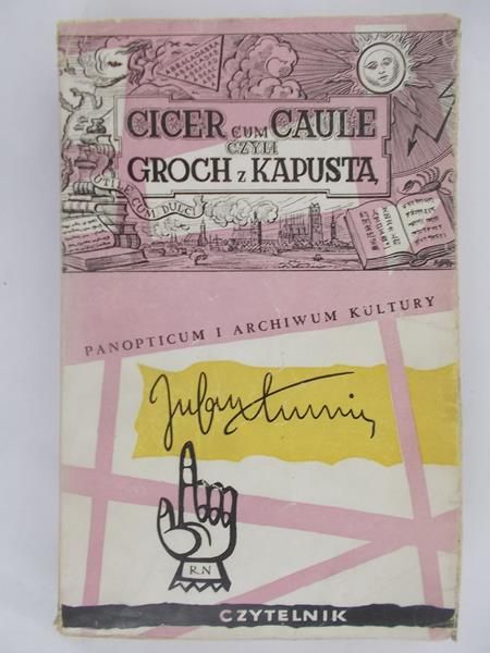 Tuwim Julian - Cicer cum Caule czyli Groch z kapustą