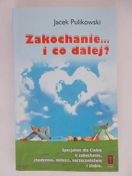 Zakochanie..i co dalej?