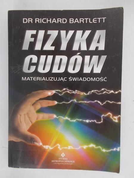 Bartlett Richard - Fizyka cudów