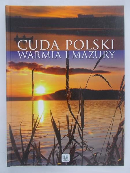 Cuda Polski. Warmia i Mazury