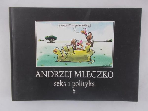 Mleczko Andrzej - Seks i polityka