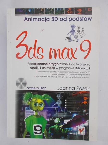 3ds max 9. Animacja 3D od podstaw + DVD