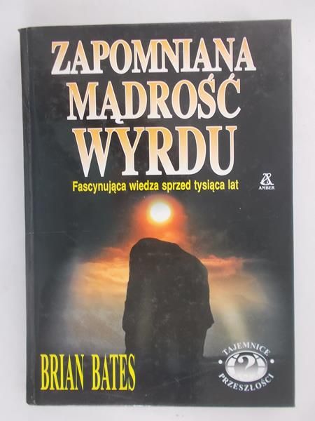 Bates Brian  - Zapomniana Mądrość Wyrdu