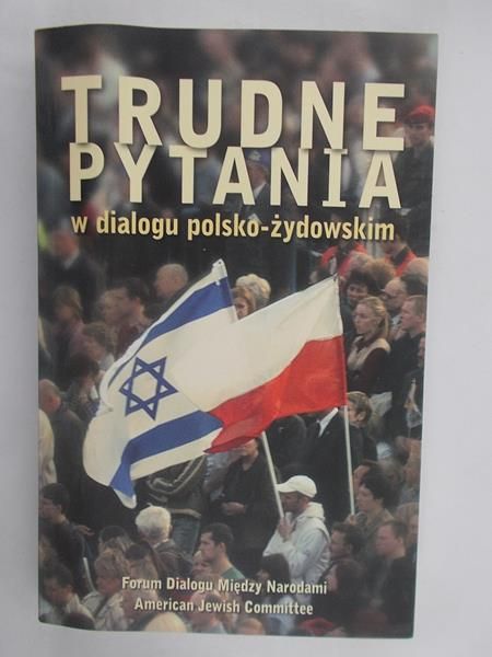 Trudne pytania w dialogu polsko-żydowskim