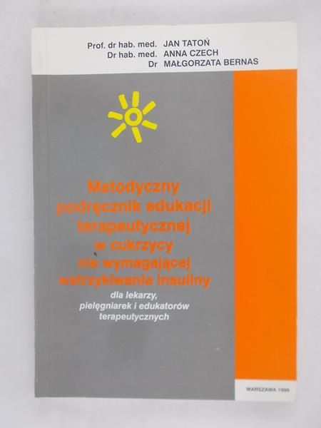 Metodyczny podręcznik edukacji terapeutycznej w cukrzycy nie wymagającej wstrzykiwania insuliny