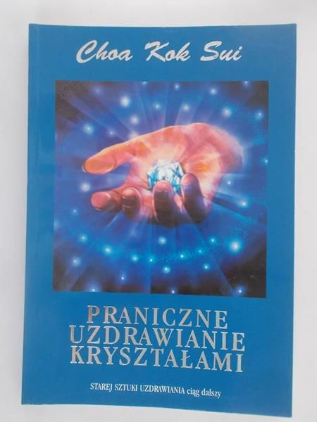 Praniczne uzdrawianie kryształami
