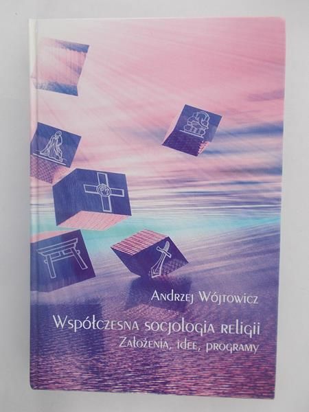 Wójtowicz Andrzej - Współczesna socjologia religii