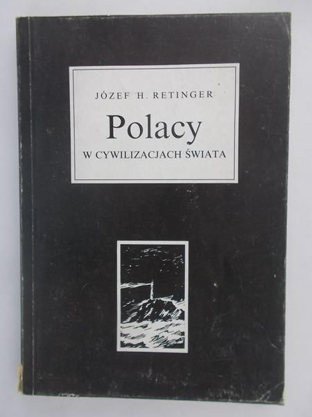 Retinger Józef - Polacy w cywilizacjach świata