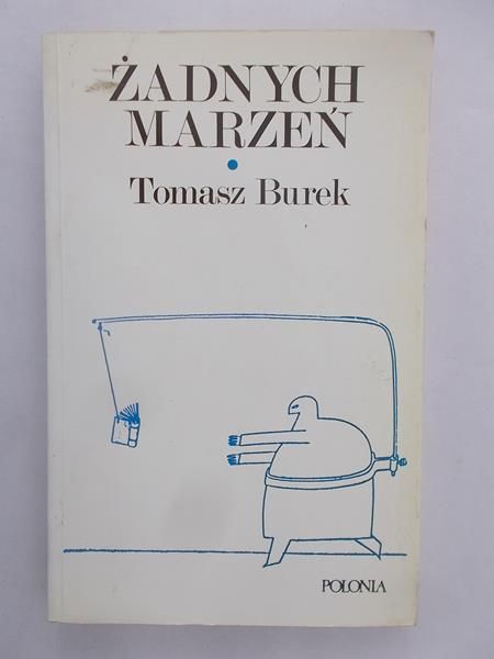 Burek Tomasz - Żadnych marzeń