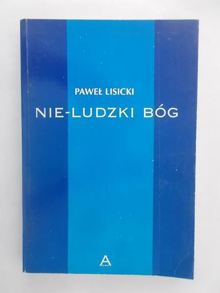 Nie- ludzki Bóg
