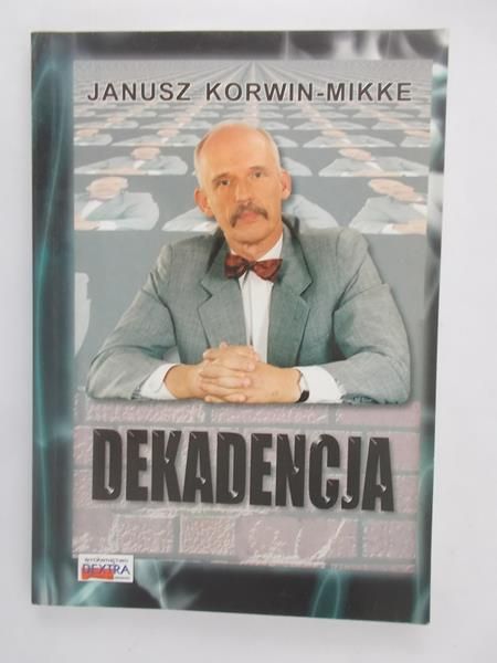 Korwin-Mikke Janusz - Dekadencja
