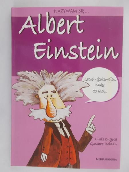 Cugota Lluis - Nazywam się…Albert Einstein