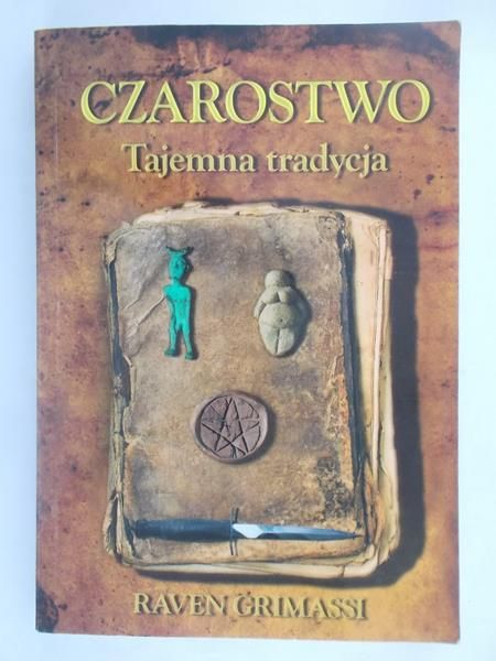 Grimassi Raven - Czarostwo. Tajemna tradycja