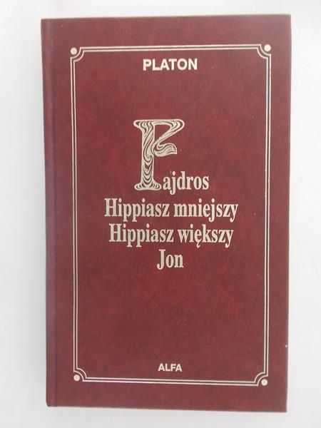Platon - Fajdros, Hippiasz mniejszy, Hippiasz większy, Jon