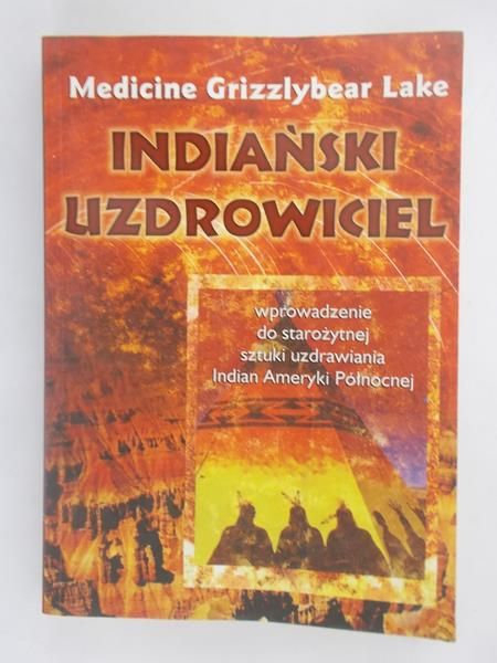 Lake Medicine Grizzlybear - Indiański uzdrowiciel