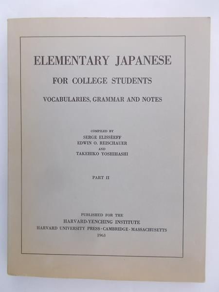 Elementary Japanese For College Students Vocabularies, Grammar and Notes