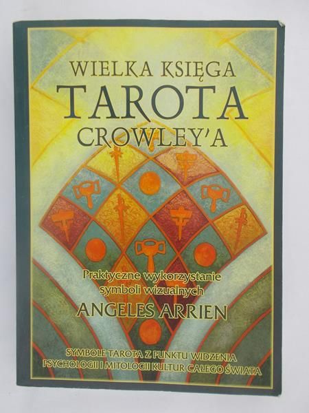 Arrien Angeles - Wielka księga tarota Crowley'a