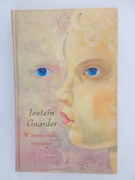 Gaarder Jostein - W zwierciadle, niejasno