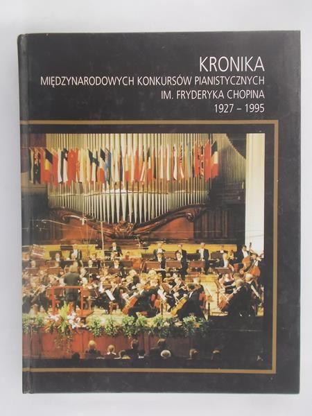 Kronika międzynarodowych konkursów pianistyczny im. Fryderyka Chopina 1927-1955
