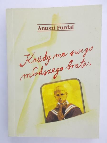 Furdal Antoni - Każdy ma swego młodszego brata.