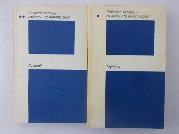 Zmierzch estetyki - rzekomy czy autentyczny, Tom I-II