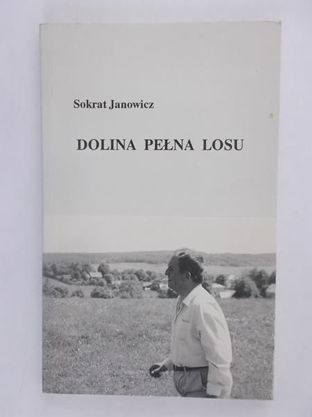 Janowicz Sokrat - Dolina pełna losu