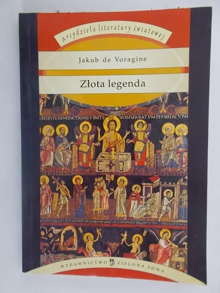 De Voragine Jakub - Złota legenda