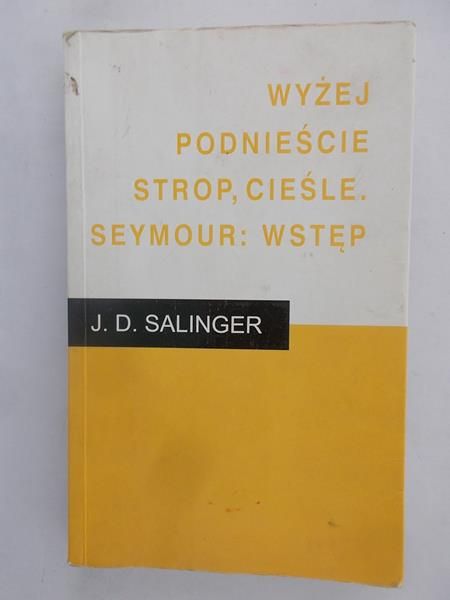 Wyżej podnieście strop, cieśle. Seymour : Wstęp