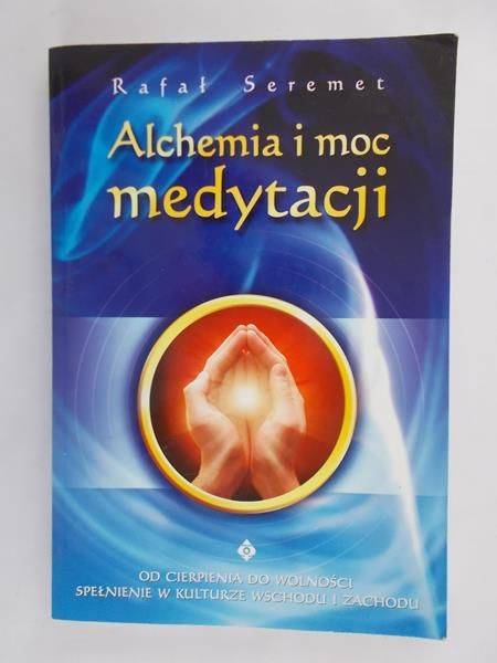 Alchemia i moc medytacji