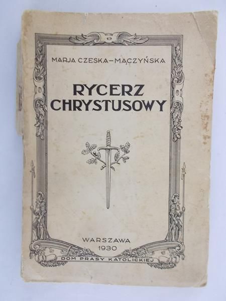 Maria - Rycerz Chrystusowy, 1930 r.