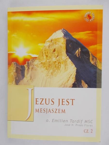 Emilien Tardif MSC - Jezus Jest Mesjaszem